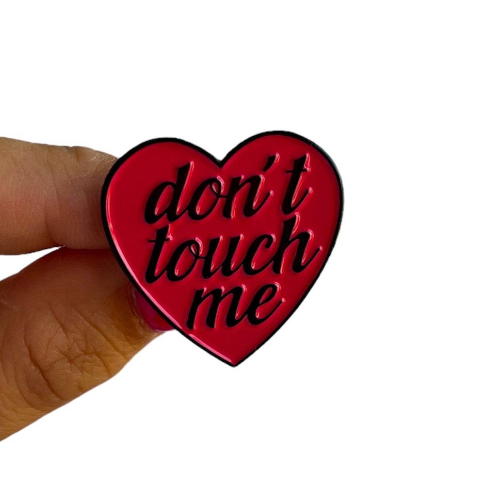 Don’t Touch Me Enamel Pin